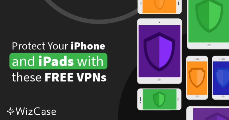 8 VPN MIỄN PHÍ tốt nhất cho iPhone và iPad năm 2024)