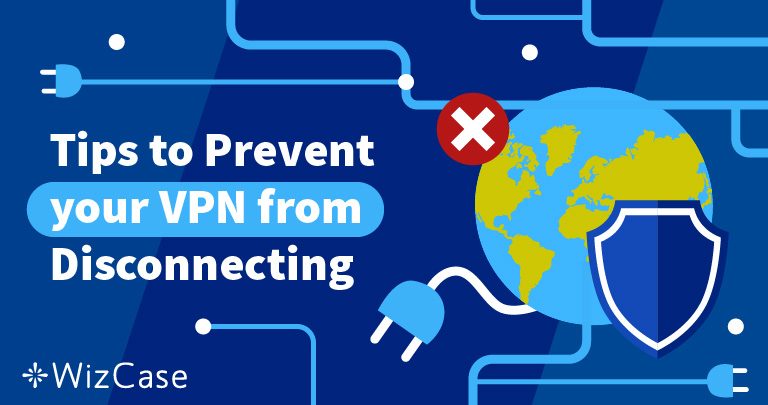 VPN Li&ecirc;n tục Ngắt kết nối? Đ&acirc;y l&agrave; Giải ph&aacute;p (Hiệu quả 100%)