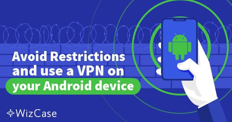 5 VPN tốt nhất dành cho Android – Đã thử nghiệm năm 2023