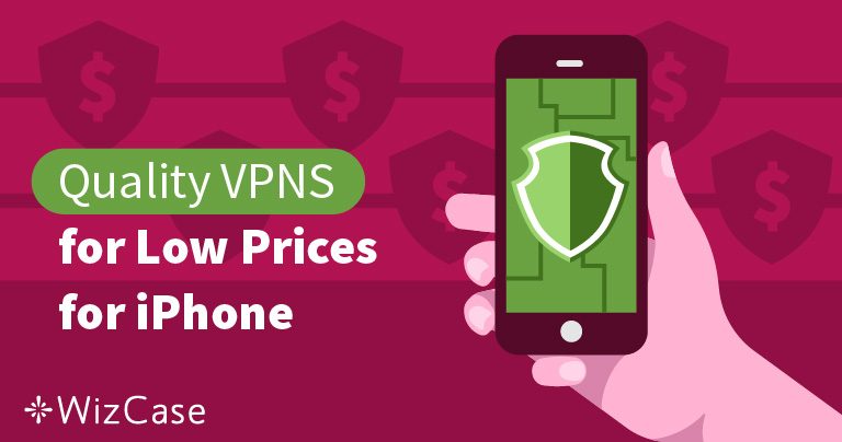 4 VPN giá rẻ tốt nhất dành cho iPhone hay iPad (iOS)