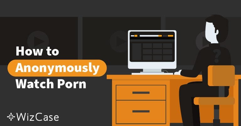 5 VPN tốt nhất để xem nội dung khiêu dâm năm 2023